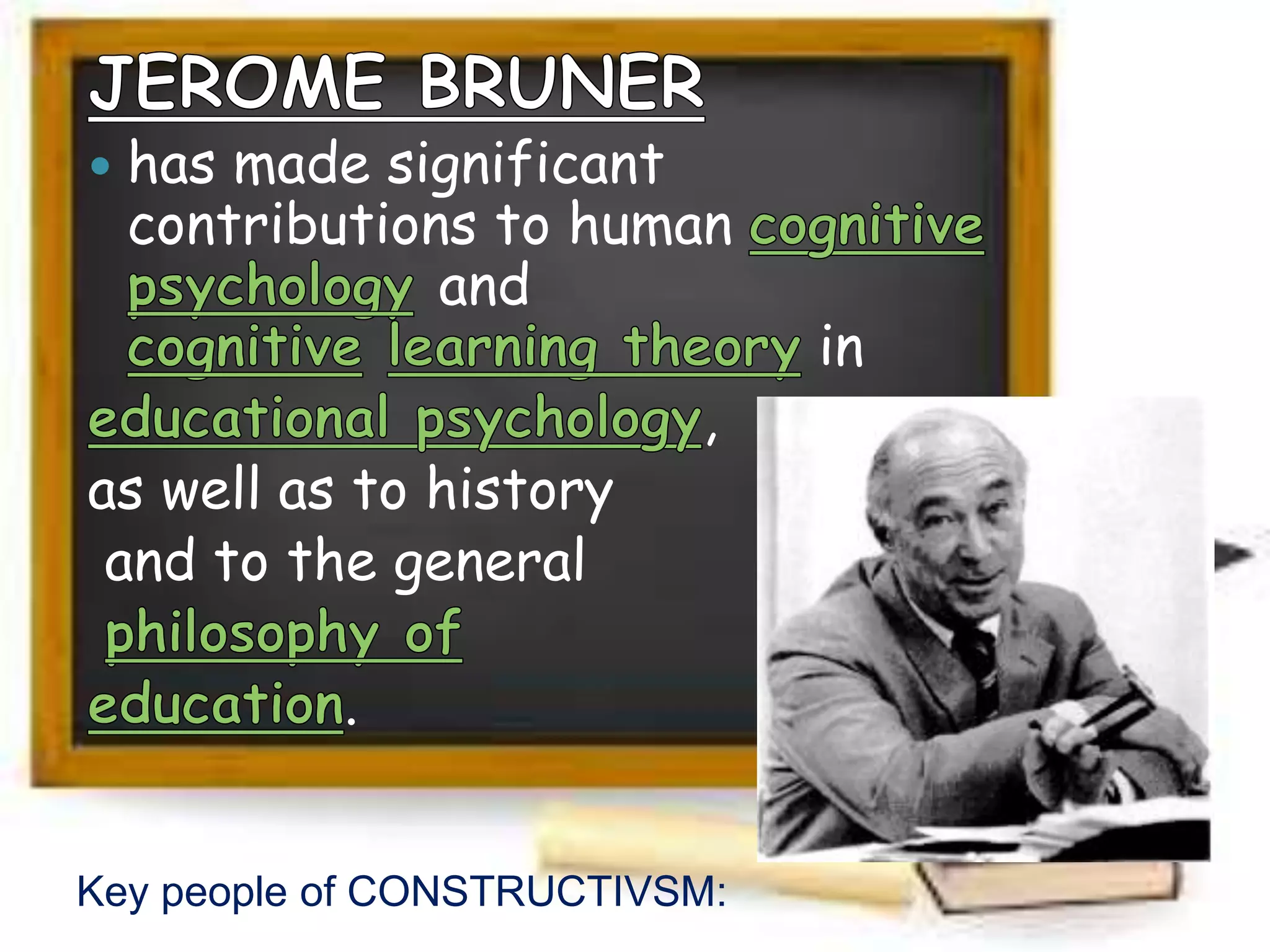  has made significant
contributions to human
and
in
,
as well as to history
and to the general
.
Key people of CONSTRUCTIVSM:
 