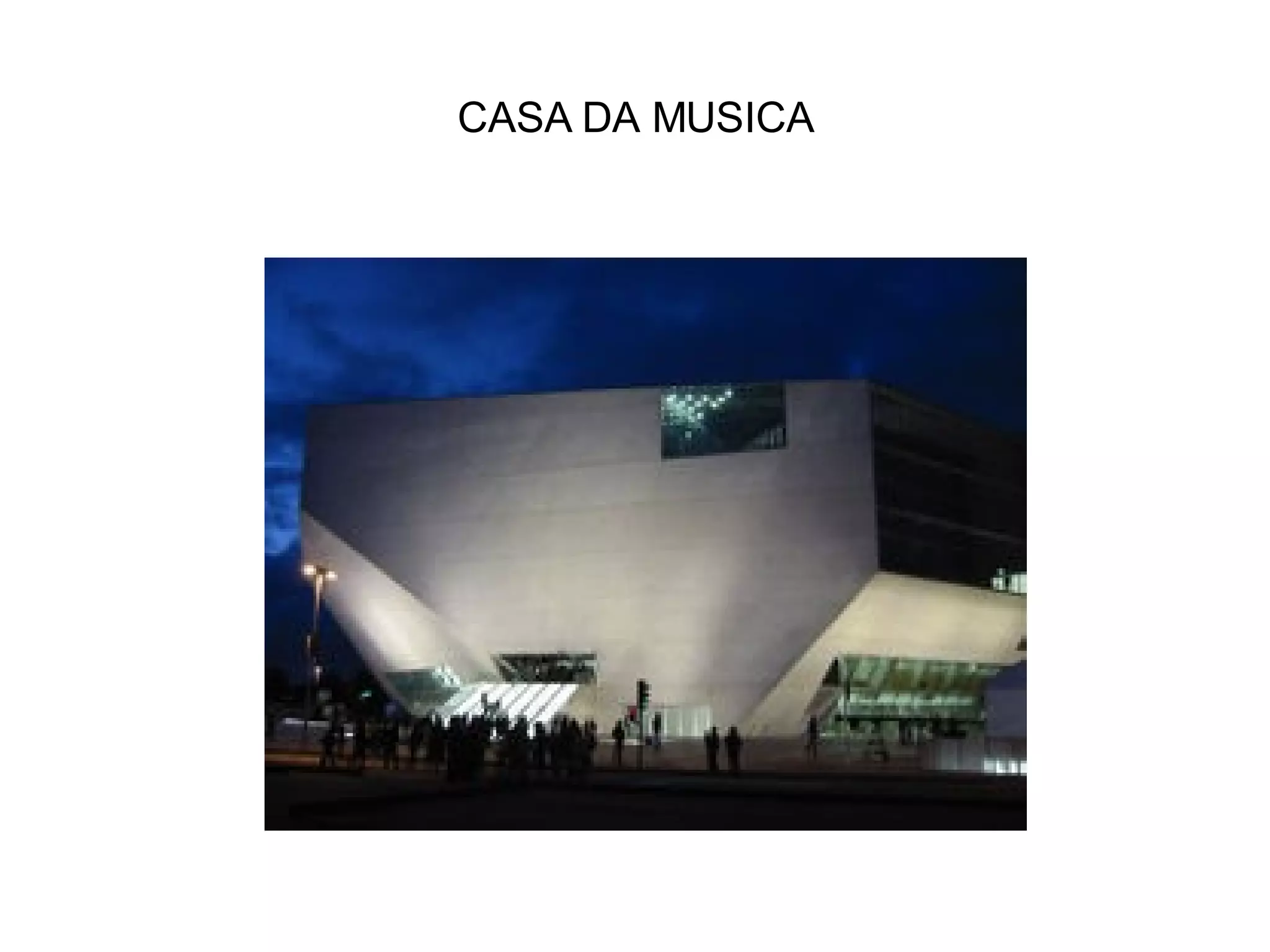 CASA DA MUSICA 