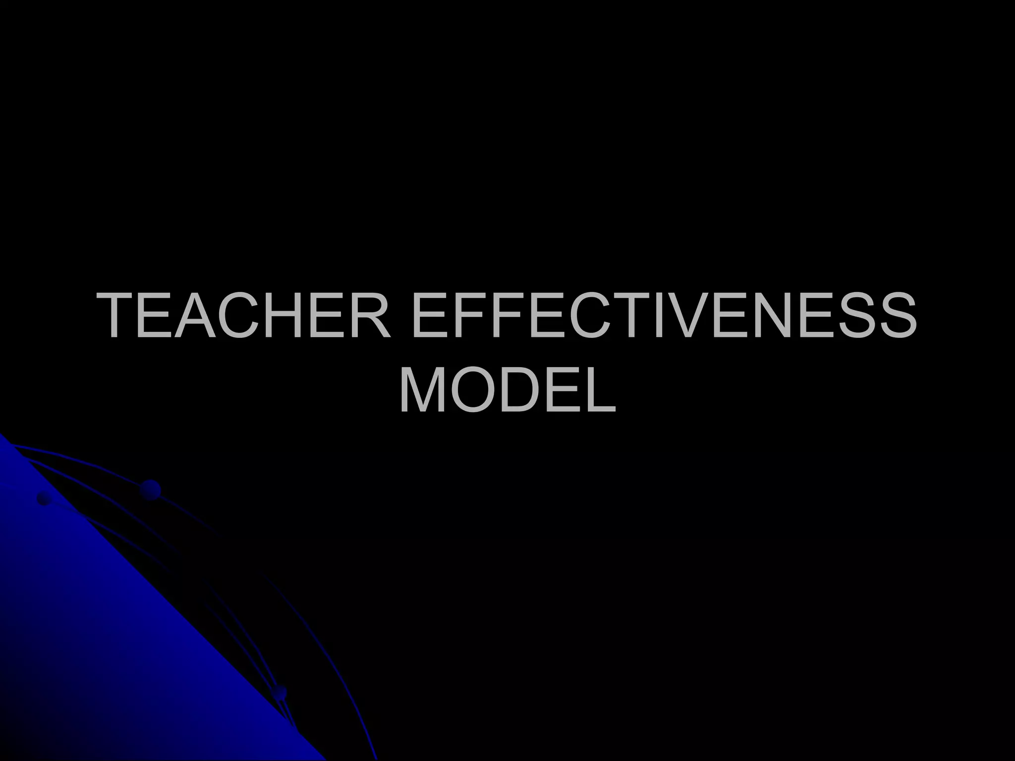 TEACHER EFFECTIVENESS MODEL 
