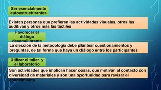 EL CONSTRUCTIVISMO COMO TEORÍA Y METODO DE ENSEÑANZA. | PPTX