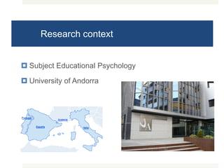 Research contextSubject Educational Psychology University of Andorra