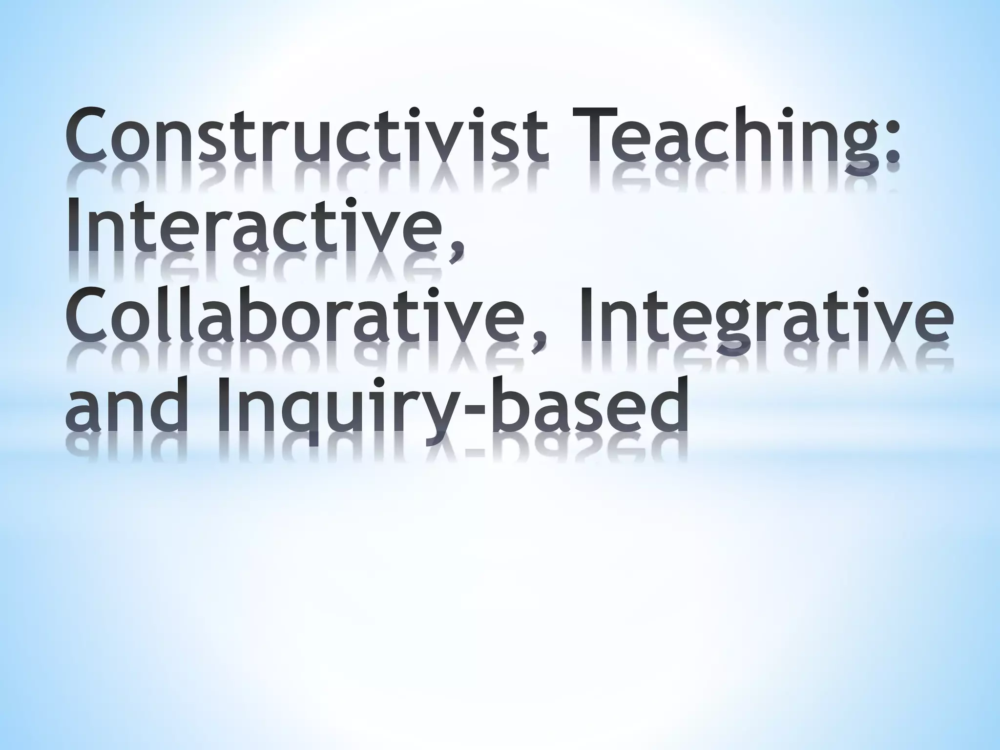 Constructivist teaching pptx