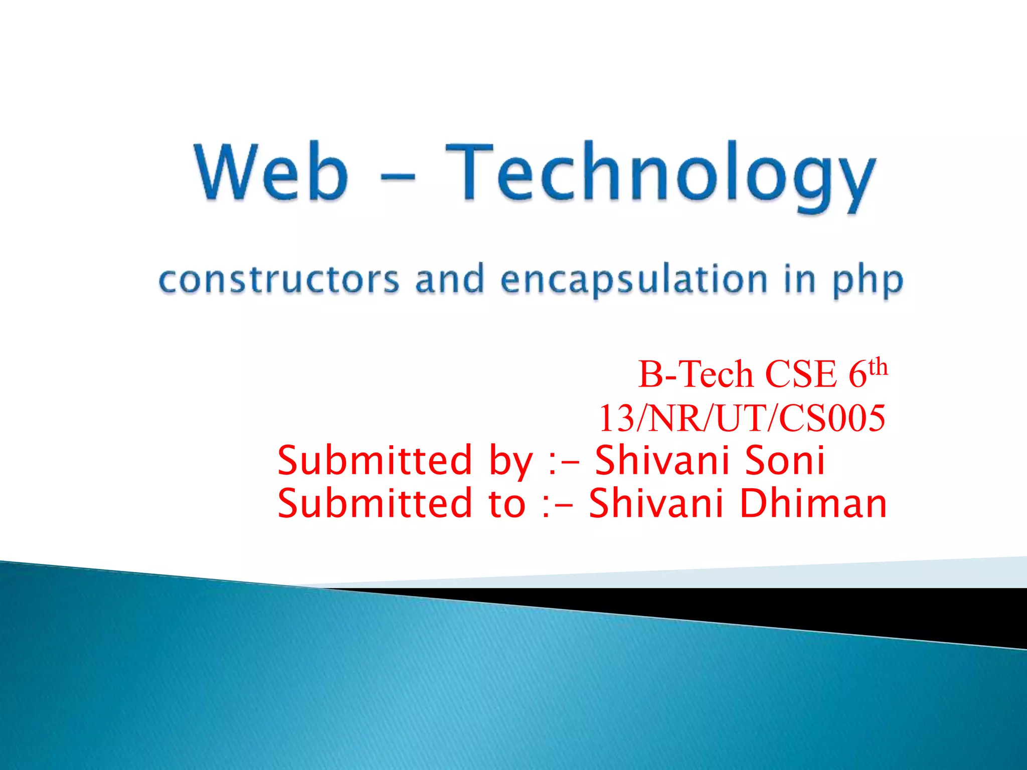 B-Tech CSE 6th
13/NR/UT/CS005
Submitted by :- Shivani Soni
Submitted to :- Shivani Dhiman
 