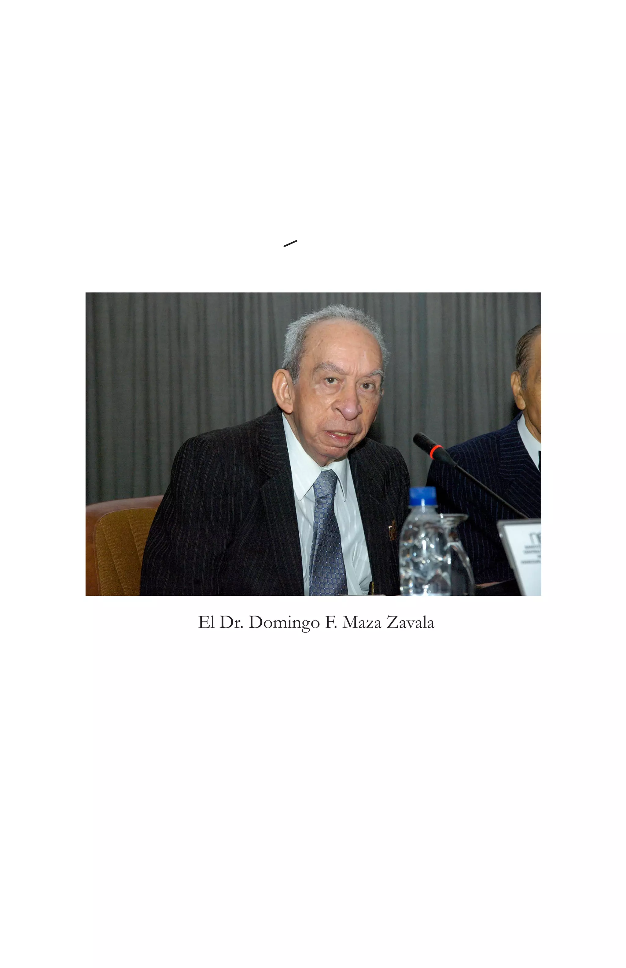 El Dr. Domingo F. Maza Zavala
 