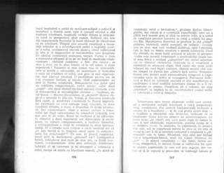 boiul impiedicd o astfel de rezolvare-eclipsi a rafiunii Ei
introduce o duratS. noud, care ii creeazd eroului o altd
realiiate interioard, suspendd vechile dileme qi resitr:ea-
za totul in perspectiva altor repere. Sufletul sdu iese
din experienlele frontului la mare distanld de identitatea
sa de odinioard. Timpul este aceastd congtiinla a densi-
tdlii trlitului Ei a reconfigurdrii astfei a realitdtii inter-
ne a eului, sentimentul trecerii dintr-o rrirstti suileteasce
in alta .,si, al impasurilor qi reevaludrilor care pr.egitesc
(in spaliul conEtiin{ei) asemenea treceri. partei a doua
a_ romanului sfirEeEte Ei ea pe un fond de meditalie relati-
vizatoare : rlzboiul romAnesc a fost rdu condus; ce
sens a avut, nu in plan istoric, ci in cel uman, o atare
experien!5 ? Valoarea ei este numai una cle autoverifi-
care qi Ecoali a umanit5{ii, de maturizar.e gi clobindire
il unui alt echilibru al eului, mai grav Ei mai cuprinzl-
tor, mai adecvat totodatd. O posibilitate pei.rtru om de
a-qi cunoagte limitele qi esenla, clind experien{eior un
pre! 1a flacdra con$tiintei. Romancierul n-a putut gisi
un echilibru compozilional, strict tehnic. celor ciouir
,nop!i( : sint doud ritmuri (Ei doul iexiriri) clistincte, tinul
al retlospec{iei Ei monologului circular
- continuu, zrl-
tul linear
- discret-cliscontinuu, al ,,mutirii.. ciintr-o cli-
pi gi o senza{ie in alta etc. Totugi, Ei ciiser:airca cereb.rali
fdri capdt, Ei absolvirea cvasitotaid in fluxul impresii-
lor exterioare au ceva aproape ireal, lriinsmit, in clou:i
tonalitirti diferite, o slAre, o ciispodilie de feirni interioti-
rii. Dar continuitatea, chiar o anlirne unitaic a rom:]-
nului (pe lingA cornr"rnicarea de atmosferir inclicatd), este
mai aies de a1t ordin. Eroul i;i confir:mi ryi i;i adineeEte,
in climzrtul a douit experiente riet clifercnfiate qi exem-
plare, cu valoare complementar.ri, o rc.aiiti'rte lduntrici"
o substan{iaiitate a vietii de conqtiintii in clor.rii ipostaze-
1imit6. Ei e crealia unui scriitor a cdrui creclinld era cir
,,in fafa morlii gi in clragoste omutr apirie in autentici-
tatea lui structuralS,, 3t. Ce este, in planul congtiintei,
eroul pinii ia decianqarea ,.gelozieis lui ? lnilragostilui
fericit, iubinclu-se mai mult pe sine, era, ca fiinli inle-
rioard, cvasiinexistent. Altia prin suferin!ii. frlmintare,
indoial5, el igi cuceregte Ei iEi descoperi o substan{ri a
eului, incepe si existe ca identitate morariii. ,,Tn afard de
conEtiin{5, totul e bestialitate((, gindegte $:tefan Gheor-
ghidiu, dar existd gi o conqtiin{d superficialS, care nu &
plirtit incd marele pret al ideii ca adevir triit, gi o astfel
cle conEtiin{d prececle intrarea in crizd er itibirii lui pen-
tru Ela. Maturizarea lduntricA se produce in doi ,,timpi(c
(iubirea, rdzboiul), ambii esenfiali, de nelipsit : cunoaE-
tere de sine, mai intii mediatd (iubirea), apoi i*meciiatd,
fafi in fatd cn limita absoluta a morlii (rirzboiul). tlnul
din efectele de mare for{d artistic6 qi adevdr al perspec-
livelor este aceastl suspendare a cerebralitSlii (dup5 toa-
td acea febrir a analizei ,,siiogistice(( clin cartea anterioa,-
la) in climatul rdzboiului, reducere la o con$tiinti a
irtentitd{ii in orizontul clipei, fdrd nimic din toate acele
refaceri ale unei logici continui, cdutatd mental cit;i vre-
me timpul ca duratd (nu ,,clipa(() incd exista. Tempora-
litatea este pentru eroii romancierului integrare a expe*
rienfelor (acte de trdire gi cunoagtere). Fervoarea refle-
riva gi felul de suferin{d asociatd ei sint manifestare Ei
confirmare a unei realita{i interioare demne cle a fi re-
cunoscute ca umane. ConEtiinla dd o valoare; un sens
,,trilitr-rlui((, se implica in el, constituinclu-l rtumai astfel
ca substanti a eului gi timpuiui.
intoarcelea spre trecut rispuncie astfel unei no:stal-
gii a menlinerii unitalii interioare a eului (experien{I"
iirnp, cunoagtere). Dar aceastd fundamentald inclinare a.
riirrului de a manifesta
-
gi de a-Ei proba astfel sieEi
-
o reaiitate a identiti{ii sale lduntrice, inclinare ce se
irnplineqte filesc intr-un demers de autocunoastere, nu
1rr.rat.e izola, ,,in vitro((, eul, nu-l poate rupe cle lumea in
lru'e ii. sint rdcl5cinile, experienfele, putinla insdgi de a
sc clelimita ca eu. ln amintire, in experien{5, in pr.oiec-
te:le sale, eul se raporteazd mereu Ia ceva ce nu este eI
irsuqi $i care ii c15 Ei intreline neincetat o conEtiinfd a ,,di-
Icreiriel(( sale in lume. Niciodatd, nici cind par inchiqi
irrlr-o singurdtate-limild, eroii lui Camil Petrescu nu
,,ics({
- in planul conEtiinlei * din 1ume, clintre oa-
n-,oni, dimpotrivi, in mieznl insuEi aI solilocului 1or apar
rlc negters raporturile in care eul este angajat, dar vo-
irrcl sA qi le supund qi preocupat sd inleleagi natura $i
2t6 27
 