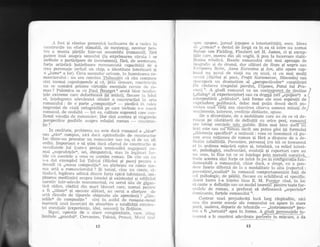 A fost qi rdmine puternicd inclinarea de a veclea in
construcfie tin efort stimabil, de megtegug, necesar pen-
tru a monta pdr{ile lntr-un ansamblu (romanui), fdri
pulgre insd asupra sensului (la exprimarea caruia i se
atribuie o participare de insLrumenq, fdrd, cle asemenea,
for{a artisticd hotdritoare recunoscute capacitilii de a
crea personaie (avind un chip, o identitate interioari gi
o ,,lume(( a lor). Ceva secundar oricum, in inzestrarea ro-
rnancierului : nu era convins Thibaudet cd riu compr.lse
sint tocmai capodoperele gi c5, prin rirmare, constnrLtci;i:r
nu se num5rd printre virtu{ile esenliale cerute de ro-
man ? Polemica sa cu Paul Rou_qget I aratd bine tenc,lin-
lele extreme care deformeazd (gi astdzi), fiecare inL felul
ei, lnlelegerea adereratei situdri a construcliei in arttr
romanuh-ii : de o parte ,,compozilia(
-
piedicd in cale:r
impresiei de viali neingrdditd pe care trebuie s-o nasci
romanul, de cealaltd
-
tot ea, calitate supremd care con-
firmi vocafia cle romancier. Dar sint aceitea gi slngurele
perspective posibile asupra relaliei roman __ con-_"truc-
{ie ?
in r:ealitate, problema nu este dacd romanul e orbine(6
salr ,,rdu{( comprls, nici dac;i aptituciiniie de constructor
fac-.dintr-un prozator un romzriicier sau nu, ci cle un alt
ordir]. Important e sd gtim dacd efortul cle constructie Ei
rezultatele lui (care-i preiau tensiunile) angajeaza' ni-
mai ,,suprafe{e1e,(, ori, dimpotrivd, stau in legittrri {er_
1,ile cu esentele a ceea ce numim roman. De cite ori nu
l-, .l-ut exemplul lui Tolstoi (Rdzboi ;i pace) pentru ir
dovecli c5. ,,reaua compozilie(( nu EtirbeEte cu-nimic ma-
rea artd a romancierului ? $i tobugi, cine nu simte, ci-
tindu-I, legdtura adlncd clintre forla epicd tolstoiand, am_
ploarea medita{iei asupra istoriei !i eiistenlei Ei edificiul
narativ intr-aclevdr: monumental, cu aerul ieu'cle gigan_
ticir zidire, cldditd din mari biocuri care, numal feitrLr
:r fi ,,tdiate(( Ei aEezate alituri, alr cerut o sfortare clc
art.A dincolo de tiparele obiqnuite ale aprecierii ? ,,Gre_
gelile( de compozi{ie e sint in astfel cle ronzanrclsu.md.
martorii unei incerciri de absorbire a totalitdtii existeir-
lei esenliale (experiente, iclei, sensuri) in ficlilne.
.. Sigur, operele de o atare complexitate, rare. ating
Iimitele ,,genului((. Ce^rantes, Tolstoi, prousl, ltlr.;l ti,rri
sil)re epopee, jurnal (epopee a interioritilii), eseu. Ideea
tlc ,,romanst e clestul de largd ca in ea sd intre nu numai
Btiizac sau Fielding, Flaubert ori H. James, ci qi excep-
{iile care, mereu clin alt unghi, ii pun la incercare stabi-
litatea relativS. Bazele romanului sint mai aproape cle
lriografic ;i de clrarnd, clar alituri de Roprz ;i negru satt
l/rrlrlsoorc Bette, Attna l(arenina Ei lon, alte opere cap-
tcitzi ttn quvoi de viafa nu cu unul, ci cu mai muiti
<'crnfri ({td,zboi gi pace, Fra$ii, Kqramazou, Rd,scoala) sau
clcscoperi un dramatism al,,perspectivelor6( conqtiinlei
(ln cti.utarea timpului pierdui, TJl,ysses, patul lui prlo-
r:rr.:l/ rq.
A gindi romanirl ca un c6ntrapunct cie destine 7
(,.dialogii al experientelor) sau ca clragEloii-,ffi6p-ee,,;
" {
inLerpretirii ,,traitului((, iatd forme ale unei"aipiratii ae I
t uprinderq jqlifonici, deloc mai pulin densd decit po- |
ve:rict unei vieti sau ciocnirea cilorva oameni minali deri
scntirnente, interese, credinle distincte, oplrse.
De o diversitate, de o mobilitate care au cie ce sd de-
ruleze pe cdutdtorii cle definilii cr_r orice pre!, romanul
are totuEi esen{eJe sale stabile. $tim mai bine da&G
tcxt este sau nu*ffiffilecit am putea gdsi (gi formula)
,,clilerenfa specificS( a notiunii : ceea ce inseamnd cd pu-
Lem avea noliunea de roman Ei fdrd a dispune de o de-
fir-ri{ie irrfailibila. Povestire, personaj (cu tot ce insearnnd
el in ordinea miEcdrii epice Ei, totodatd, ca relief interi-
or', psihologic), confruntdri, evolulii Ei raporturi care au
Lln :rens, in fine tot ce se inlelege prin metodd narativd,
toate acestea sint for{e ce intrd in joc in configura{ia fun-
clamentald a romanului, chiar dacd, e drept, cu o pon-
clere foarte diferitd de la o modalitate ia alta (rapoitul :
po-vesbire/,, analiz6.( in romanul comportamentist fali cle
cel psihologic, de pildii), fiecare cu echilibrul ei specific.
icest lucru l-a in{eles bine E. M. For:ster cind. in loc
si caube o defini{ie salr un model teoretiffintru toate for-
mulele de roman, a preferat sd defineascd ,,aspectele((
rlorninante, forlele romanului 11.
Contrar unei prejudecdli inci larg rdspindite, nici
rrna clin aceste esen{e ale romanului nu apare in stare
1rurd, undeva, departe de tehnicile
- ,,instrumente6. pen-
tru a fi ,,turnat5(( apoi in forme. A ginOi personaiele il-
r;r'urnni a le construi adevSratu po"ffia
t2 13
 