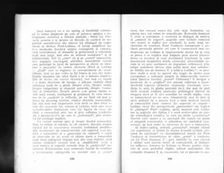 i-)acir romatrul nrt e un apolog al fatalit5lii suferln-
r.e.i in ililrire (impresie pe care ttr putea-o sprijirri o iit-t-
r.erpret:rrc-: I'cstrlnsil a titlului simbolic : Patul ltli Pl'rl-
lit.;i ). aceilsla e ;i pentrtt cd clincolo cle nuclert] tie ril-
porti.rri semnificrnte clin miezul 1ui (dialogul de expe-
licnl,€ 1i clesline Frecl-Laclima, el insnqi arnplifica: 1n-
ii'-o meclil.ti{ie rieschisir asupra cunoaqterii Ei con-lillii-
llrrii ilrierttntane), e1 absoarbe gi proiecteazl o stlbstanli:r
l.r-nrll miti larga, mai ales cle olclinttl socialului:'u [i ai-
li:flc'xi.,:itirl,ii. Atit in ,,note({ cit qi pe ,,scena(( ronrillll-1li}i,
sint :irrgajate conriitigc'ri, alitudini, mentalitti!i'*tiale
r.'are prrlic'ipir la jocul de perspective ;i cfe-cte cie iimi-
ial'e a 1tr;ir-rcteloi cle veclere tlistincte (Fred qi L:ralin-ra
-.,fr.rti"
cirr'e sc regtisesc in coresponclen{e clc -'e:rsi-
llilirate'. insir rrtt pot veclea Ia fci lttmea 9i nna ciirl rt'de-
finirile lir-tntrice ale ceh-ri clintii e cle a tnlsur:r imp1iirir-
',iile clc clc's1-ii r a1e itce-q1.ci clistan{e). l):''r mai c'rt :tilmir
c o r;rar"{:r clensitate cle iciealie, o pliicere rrizibilii {fiirri
ra1:otirrai insir) c1e a gincli. Desprr: scris, De:spre ni'.ttlu,
I)r:s1;re ?:'ut!jctit(tte ;i ele91cnt,fd nttturolal, Des;-it'c .l r'rli)lrt-
."c:ir: q-ri ltzrrtittilutt:. 7)tzspre poezie s-ar putea cirerna at-
i:el.c. nrici csettri, in"eligente Ei gralioase, in cttrc -trece-
rea cie Ia .,analizit(( lit refleclie, pe un foncl cel m;li il-
lle:,crr rle irrcrxolog inlet'ior, li'tmine discretS, insesi;'-;il':ilii,,
l'lle r'1nl insi:r iriai imlrortrrn'Le incii clecit ca idee (rietl lr-
rclc tilli :rt(rcrltcle 1or, r'ellLti'Le qi iir'ci'irite, ttrci. spl'c ;:'ltit
rt:r-iirifir;iqiilol cioniir-runte c:tirc fac figltrer cle scii:,'tl1-
iiui'i. l roinitnriliti) pr"ii-r toit ryi pr:in cerlitatea itlielctrtt,t-
:r1ii ri perspc.r:i.ir-cioi pe care le ,.ittclexeazd", ptin ;lc.ieil-
'i'.r1 1or ri:iiolo.qic imp)iclt.
i li'l .'ujint trei:r"rie sptts Ei ciespre final,rl roman',lliti"
Dcii i';r ';r'ci;ui sir :'ehtiitn, in llt cotttext, discr-ilir a-{'-l(r't'il
rrlrilili iLri irr consilttirea senstil-ti (urmdrincl prErinlec-'
riilc ii:r e,liitcaic trlc romaitcic'lr-rlui sr-rlt raporti-rl irt;ei 13o*
c.'iici ii niLrii'iorilor qi:t r.pr.rnctelor cie'veclere((). c ttt:tttl
-i:i olr:.eri irnl c[c pe acLtm cir ultima parte a lonra,l'.llrti
llt'lc clriur'r epilogrrri) slujelte mai ales ttnei inliriri. '-lrei
,.i1iii-ne :rrl..'linicri (uncori inszi qi armplificirii irit"irl il
'i1rtr rno"ir-c 5i ,slrgestii centrale cleja in ,,sectiLrrrile " .rlL-
',elirr;rie. Siti.;oiclot-tii'ie tti-rei e-isemenea funclii cle rcliefare
,r i"cri i'tntclor'. epilogLrrilc rttt cleschicl nici c ...1:ll-rir'{
nour1, clar crecuzii unorlr clin crcle dejtr formulate un
eclcraj noLr, r-roi r-alori cle semnificafie. Sclisorile cloamnei
'1. eran o anticipare, o ttverh-rr.l Ia dialogul cle motir;e'
al ,,amiezii clc atigr-rsl". plg-ir-rile care incheie romanul
sint ecouri gi replici (nu concluzii) ia acele ltrrgi or"-
t:ireslrtiri clc acorclnri. l'recl Vasilc'scr-t intreprincle o iin-
chelf, person:rla plintre r:ei care il cruloscuscri mni in-
cleapioap,: pc. l,aclima ;i imprejur:irrile rnorl.ii lui Ei i:c'eil
ce piirea u sc explir:a mai iimpecle pinir attirrci (sinr-rtri-
clerc'n c'a rezr,rlIat al unei ciestrtimitri inLeiioale ]a ctrre
coi-rcttrculz;i cieopotrivir cialele c-ris'cenfei, aclr'crsitir!ile so*
ciale. ;i un grav sentiinenl cie dergraclare slrfle.leascir 1ri'in
iubire neclcrnnzi) devine abia astfel tnult mai nc'biilos :
pe trmilia sir.r pe cloamira T. a iubit-o Laclima ? ; ce pon-
clerc reali ar aivttt in;rpr-rsul satt tragic c.le clc.stiri acc-a
extrirpolare a nelini;lii proprii lar climerrsirtirile lrnir-er-
sului (ipoleza fostultii ,,teozof(' Cil.lanoiri) 'i E clesigur o
incercare cle a ,,erplica(' (cn aceeagi cr-rltivare a incer-
titttdi;rii) r:Lrpc.rcil ullimelor rezisten!e ii'rterioare (crc-
clinta in altir, in gloria postumir etc.), dtrr mai c1e pref
rlecit aceasti schitalir motivalie. psihologic:i (clestul dc
stingace clircir al fi s:i-i ilcorcLim rtn creclit cleplin, i'ceir
ce rom:rncrieml rtt ne ceic, climpo'.rivir), mai dc pr"ct sii
ciecit prileiul cie a piu'rcte incir o clatA motivul cerrti'irl
al comr-rnicririi intre oumeni (in aspeclnl ci l:Leg:itir :
Laclima rrizr-rt clin peispeclivelc.,,prietc.nilor(( siri, rr:plici
ia ,,clialogrrl(( Irrecl - l,aclima, peste moalte) este iniill:L-
rea in paginile rlin I:;ltiial 1 a rtnui anii';e-plaiz. cler iroc-
zie cshatologic:r cosmicii, iu cilre nrl iclcile (,,corrlelilrk,rt
Sacu'cle cere n.,,eul^e e iir nroi-rtaiul clin romall un poem
iil stingerii r-rnir.ers:rlr-'). ci atmosfera lor simbolicir irrie-
rc.qcazii, iqi l:rsti ttrma" ir.r slrttctura cle sens a romanr.rlui.
A1 cloilea c'pilog, atrilruit ,,:ruton-rlui((, trcaptti ulLirnir
(nn sr-tpcrioai'i:i, c'i r-rltimir in clurata lccturii) inchide ..rlc-
sarul cle exislente(( cu ileznorlimintril rnor',,ii 1ui Frecl
/lsilescrt ;i trt,rnsmir"ercl cle critre,.utttorr' a ccnfesiLt-
nii liLi irreil clo:rinirei T. : gest sim]rolic in cai'e llisunir
o ultimir otrrii ma.rele rnolir. al comr-ririca:rrii, ni c[ialogu-
Iui sufleicsc. hrtruri.r;l in ficliunc :;e ficrise grtrcliLl., treit-
tele ei eriiu plc.lucliul eiiptic, raiinat anticiprrtor', clin
scrisorilc cloamnei T. qi, consecllti,, tot ce prececle irr n-iri-
l$0 191
 