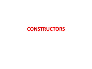 CONSTRUCTORS
 