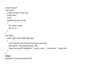 A constructor in Java is a special method that is used to initialize ...