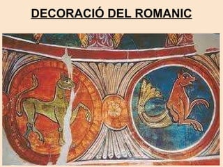 DECORACIÓ DEL ROMANIC   