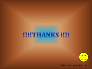 CREATED BY APARAJEETA SALU 
