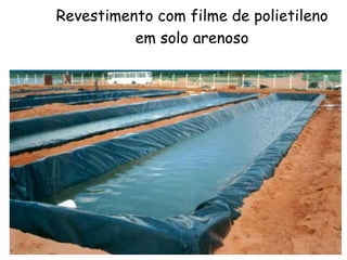 Revestimento com filme de polietileno
em solo arenoso
 
