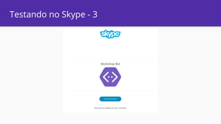 Testando no Skype - 3
 