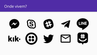 Onde vivem?
 