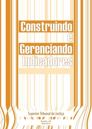 Superior Tribunal de Justiça
Brasília - DF
Maio/2013

 