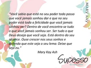 Diferencial: pilares Mary Kay: Prioridades, Regra de Ouro e Espírito de Ajuda