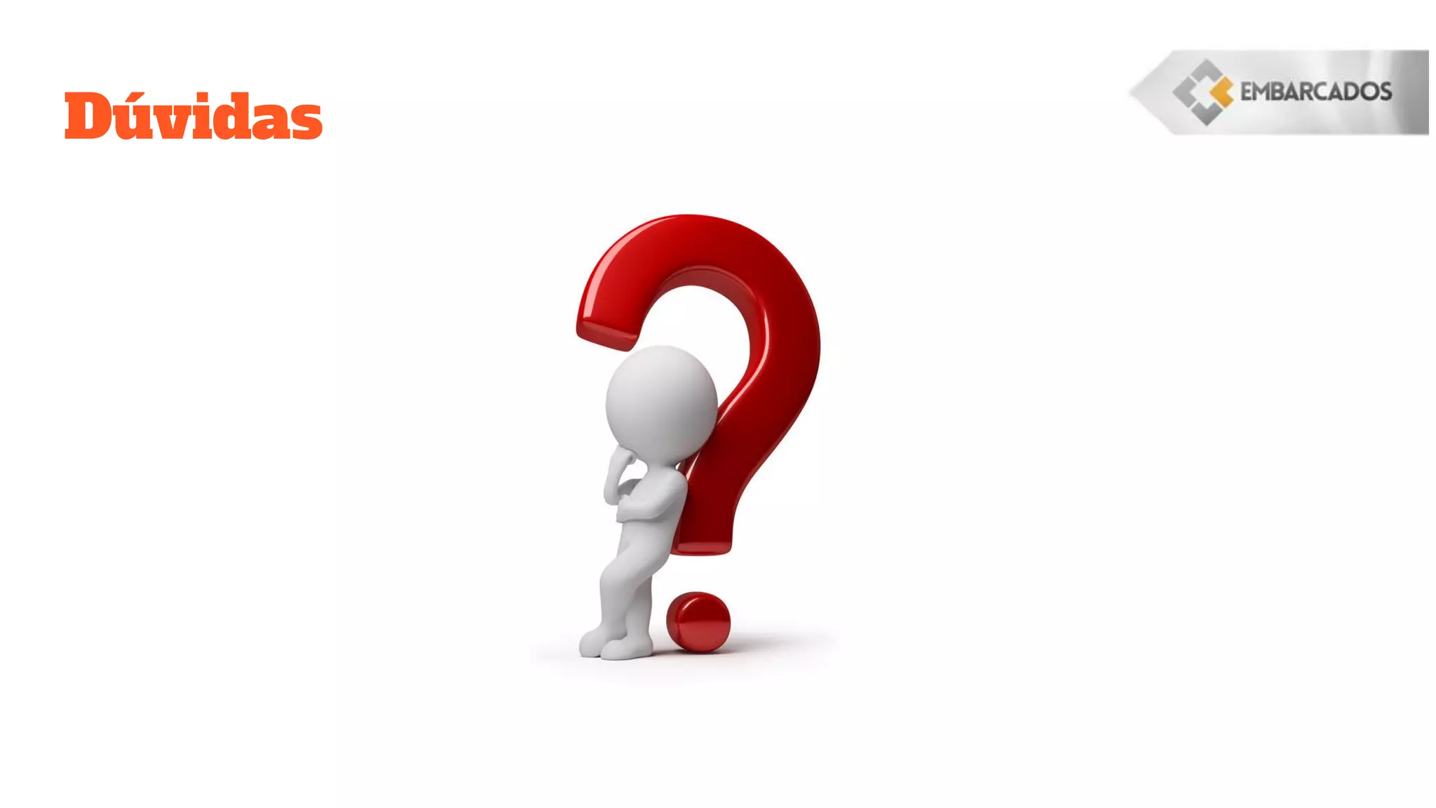 Dúvidas
 