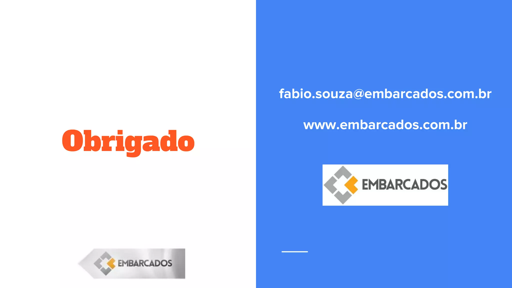 Obrigado
fabio.souza@embarcados.com.br
www.embarcados.com.br
 