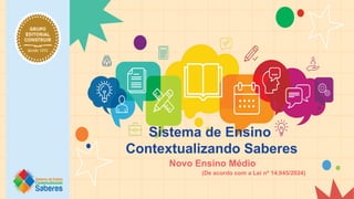 Sistema de Ensino Contextualizando Saberes: Novo Ensino Médio e ...