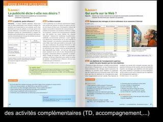 des activités complémentaires (TD, accompagnement,...) 
 