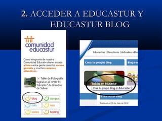 2.2. ACCEDER A EDUCASTUR YACCEDER A EDUCASTUR Y
EDUCASTUR BLOGEDUCASTUR BLOG
 