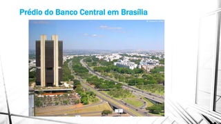 Prédio do Banco Central em Brasília 
 