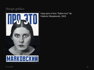 Design gráfico
Capa para o livro “Sobre Isso” de
Vladimir Mayakovski, 1923

17-11-2013

20

 