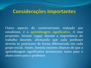 Sequência ou ordem das atividades, ou seja, a aprendizagem é construída no tempo do aluno;