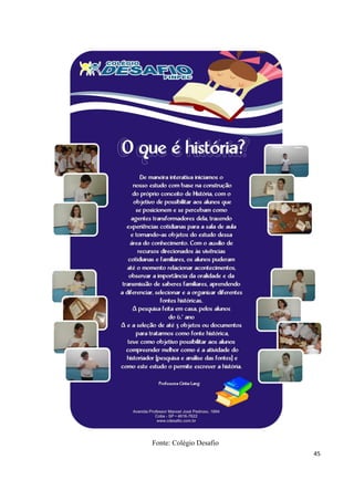Fonte: Colégio Desafio
                         45
 