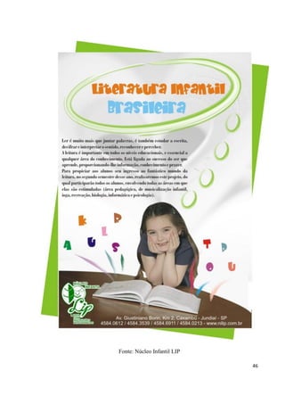 Fonte: Núcleo Infantil LIP

                             46
 