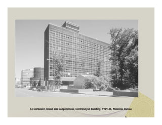 Le Corbusier, União das Cooperativas, Centrosoyuz Building, 1929-36, Moscow, Russia 
 