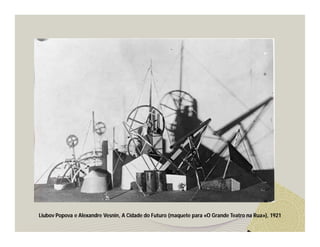Liubov Popova e Alexandre Vesnin, A Cidade do Futuro (maquete para «O Grande Teatro na Rua»), 1921 
 