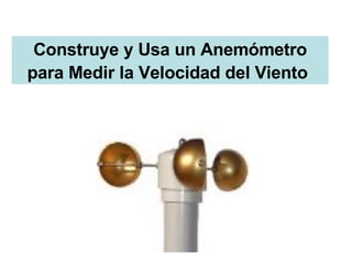 Construye y Usa un Anemómetro para Medir la Velocidad del Viento   