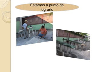 Estamos a punto de
     lograrlo
 