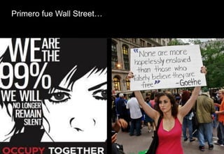 Primero fue Wall Street…
 