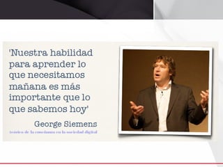 teórico de la enseñanza en la sociedad digital
 