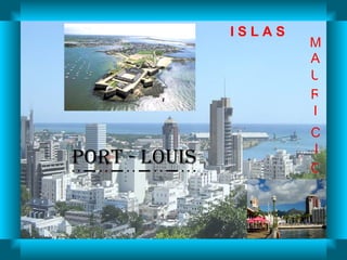 Proyecto 1 / Consuelo Cantos Port - Louis M A U R I C I O I S L A S 