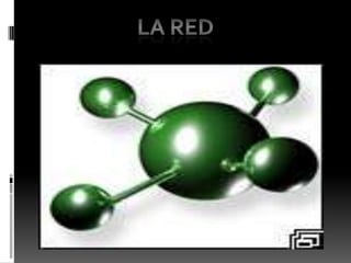 la red