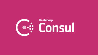 Consul: Service Mesh for Microservices