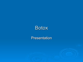 Botox Presentation 