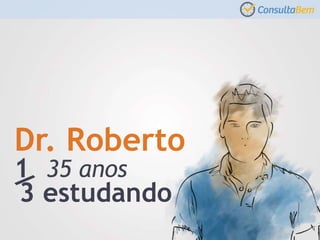 Dr. Roberto
35 anos
3 estudando
1
 