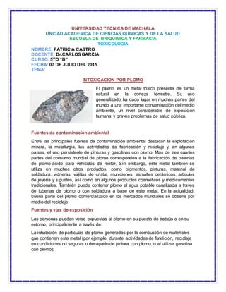 UNIVERSIDAD TECNICA DE MACHALA
UNIDAD ACADEMICA DE CIENCIAS QUIMICAS Y DE LA SALUD
ESCUELA DE BIOQUIMICA Y FARMACIA
TOXICO...