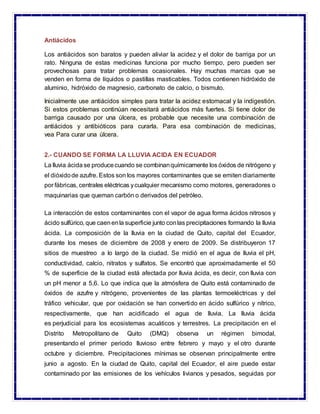 Antiácidos
Los antiácidos son baratos y pueden aliviar la acidez y el dolor de barriga por un
rato. Ninguna de estas medic...