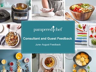 Consultant and Guest Feedback
June- August Feedback
 