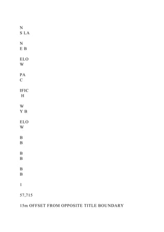N
S LA
N
E B
ELO
W
PA
C
IFIC
H
W
Y B
ELO
W
B
B
B
B
B
B
1
57,715
15m OFFSET FROM OPPOSITE TITLE BOUNDARY
 