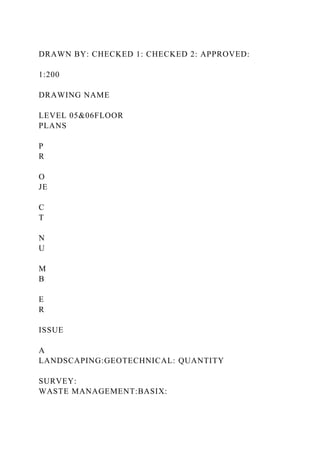 DRAWN BY: CHECKED 1: CHECKED 2: APPROVED:
1:200
DRAWING NAME
LEVEL 05&06FLOOR
PLANS
P
R
O
JE
C
T
N
U
M
B
E
R
ISSUE
A
LANDSCAPING:GEOTECHNICAL: QUANTITY
SURVEY:
WASTE MANAGEMENT:BASIX:
 