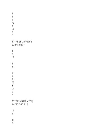 1
1
3
°2
5
'4
0
"
57.73 (SURVEY)
224°13'20"
1
6
.7
5
5
2
9
3
°2
8
'3
0
"
57.715 (SURVEY)
44°13'20" 116
.7
4
11
6.
 
