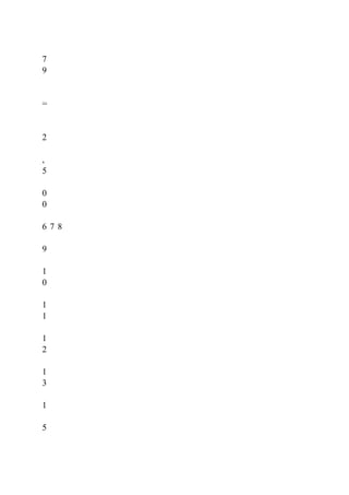 7
9
=
2
,
5
0
0
6 7 8
9
1
0
1
1
1
2
1
3
1
5
 