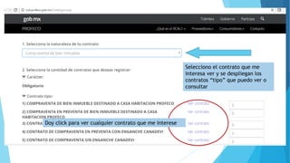 Selecciono el contrato que me
interesa ver y se despliegan los
contratos “tipo” que puedo ver o
consultar
Doy click para ver cualquier contrato que me interese