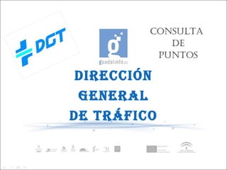 DIRECCIÓN GENERAL DE TRÁFICO CONSULTA  DE PUNTOS 